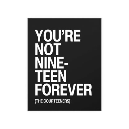 Black and white poster of the Courteeners' "Not Nineteen Forever" design by Glow On Prints, featuring bold typography and artwork.