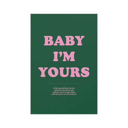 Green and pink "Baby I'm Yours" poster by Glow On Prints, featuring soft pastel lettering on a white background.