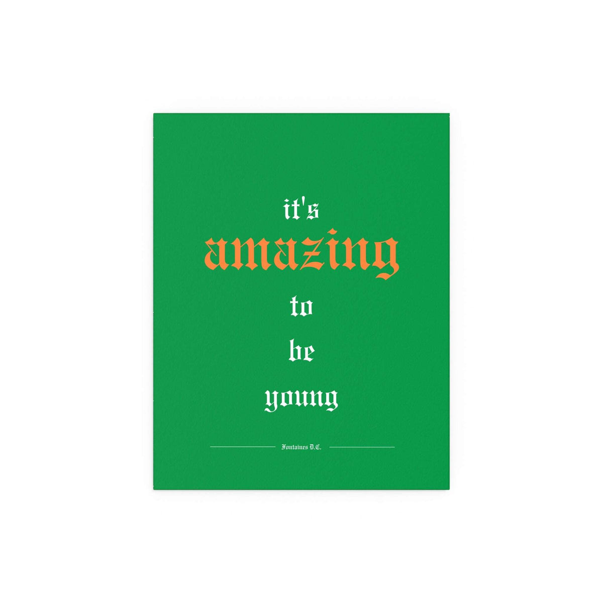 Colorful poster of Fontaines DC's "It's Amazing To Be Young" by Glow On Prints, featuring vibrant tricolour artwork.