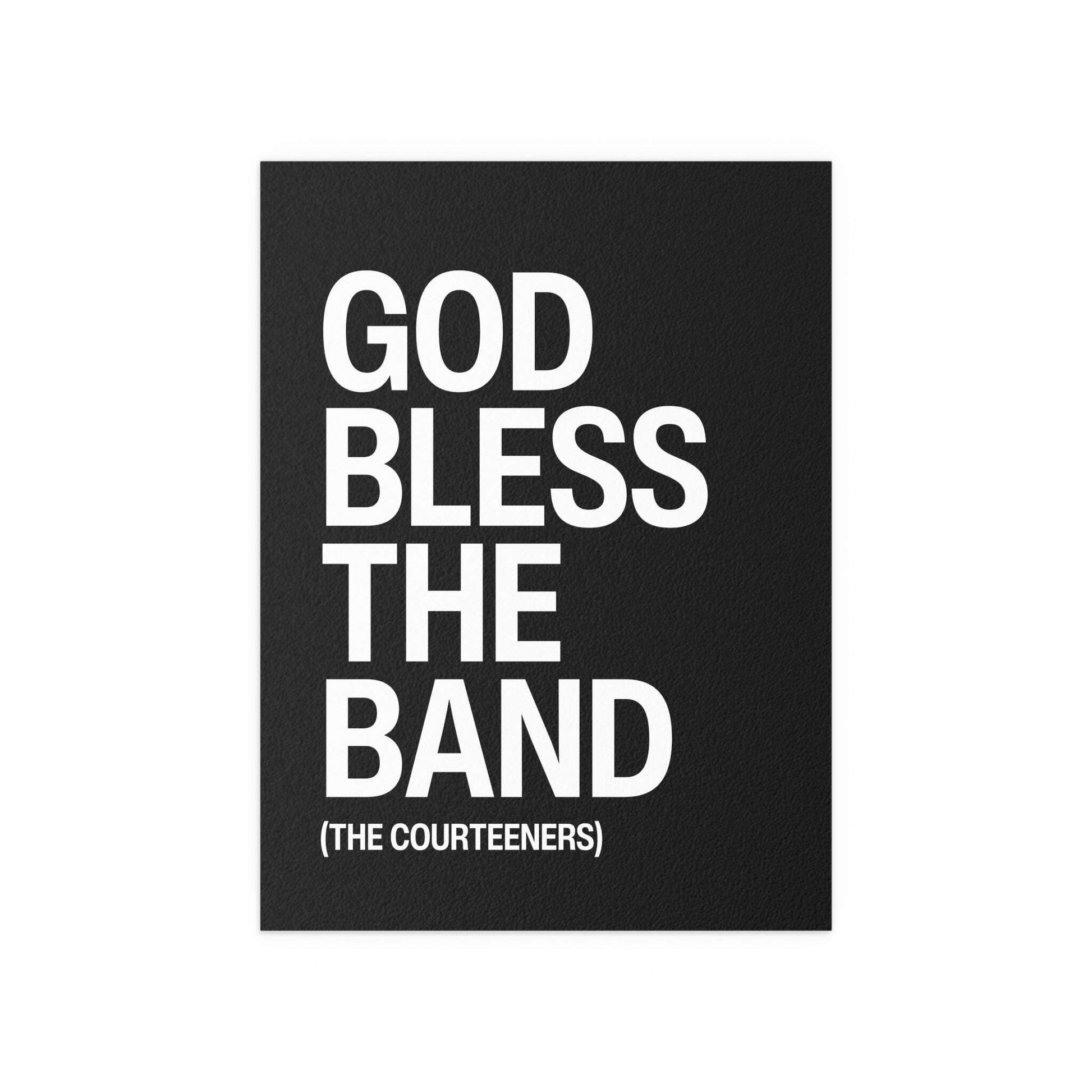 Black and white poster of the Courteeners band titled "God Bless the Band" by Glow On Prints, featuring band artwork and design.