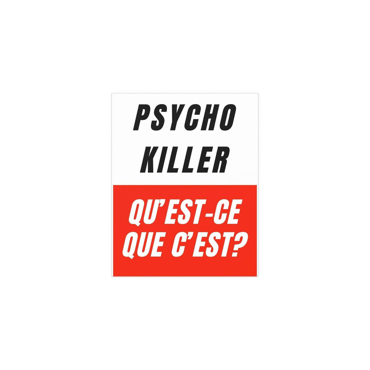 Talking Heads Psycho Killer poster by Glow On Prints featuring bold graphic artwork on a wall poster.