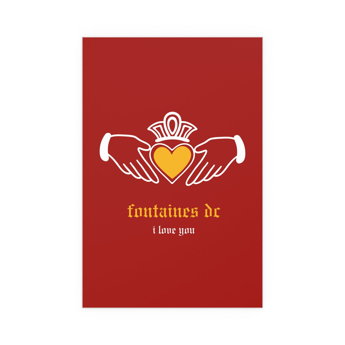 Irish Claddagh poster featuring Fontaines DC's "I Love You" design in red and yellow colors on a Glow On Prints poster.