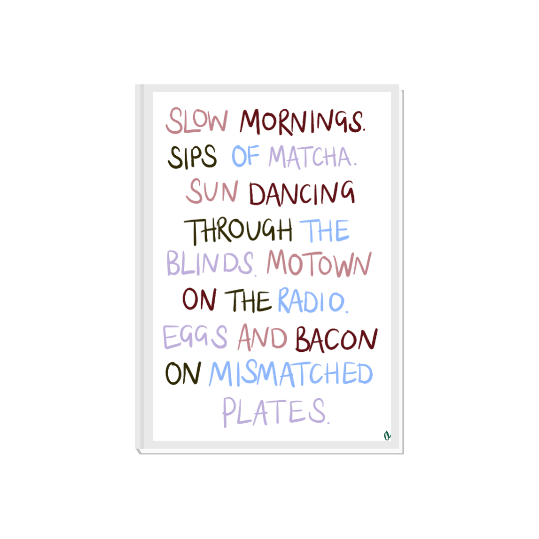 Relatable kitchen print featuring breakfast food and drink items, with the text "Slow Mornings" in a cozy, artistic style.