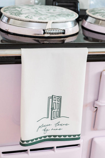 Please Leave By Nine Tea Towel