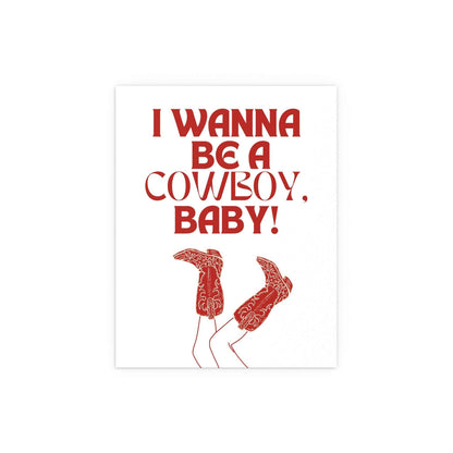 White and red "I Wanna Be a Cowboy, Baby!" poster by Glow On Prints featuring bold typography and Western-themed design.