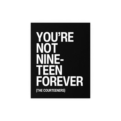 Black and white poster of Courteeners' "Not Nineteen Forever" by Glow On Prints featuring band artwork and text design.