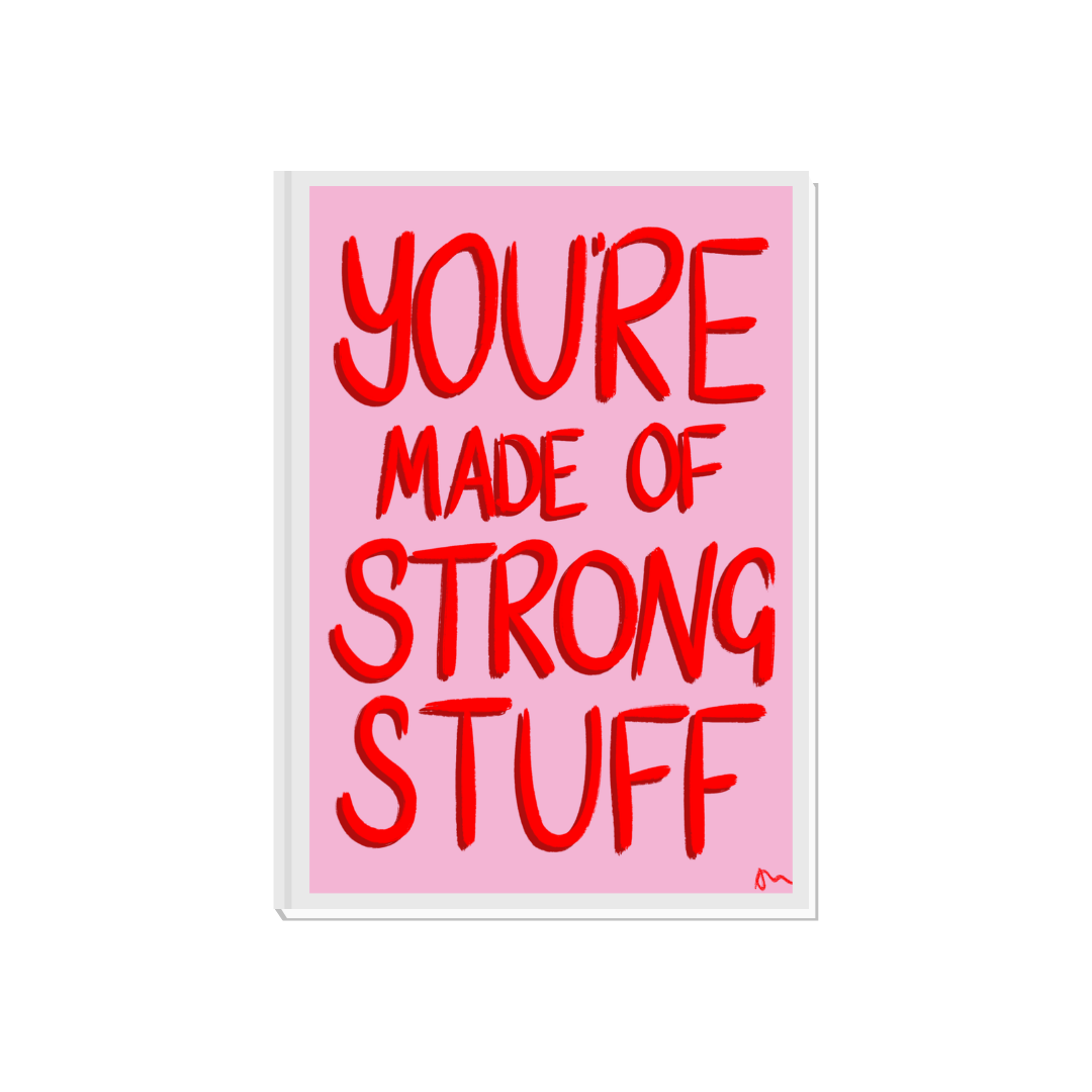 Inspirational art print with pink and red tones featuring positive message "You’re Made of Strong Stuff" by Peak Prints.
