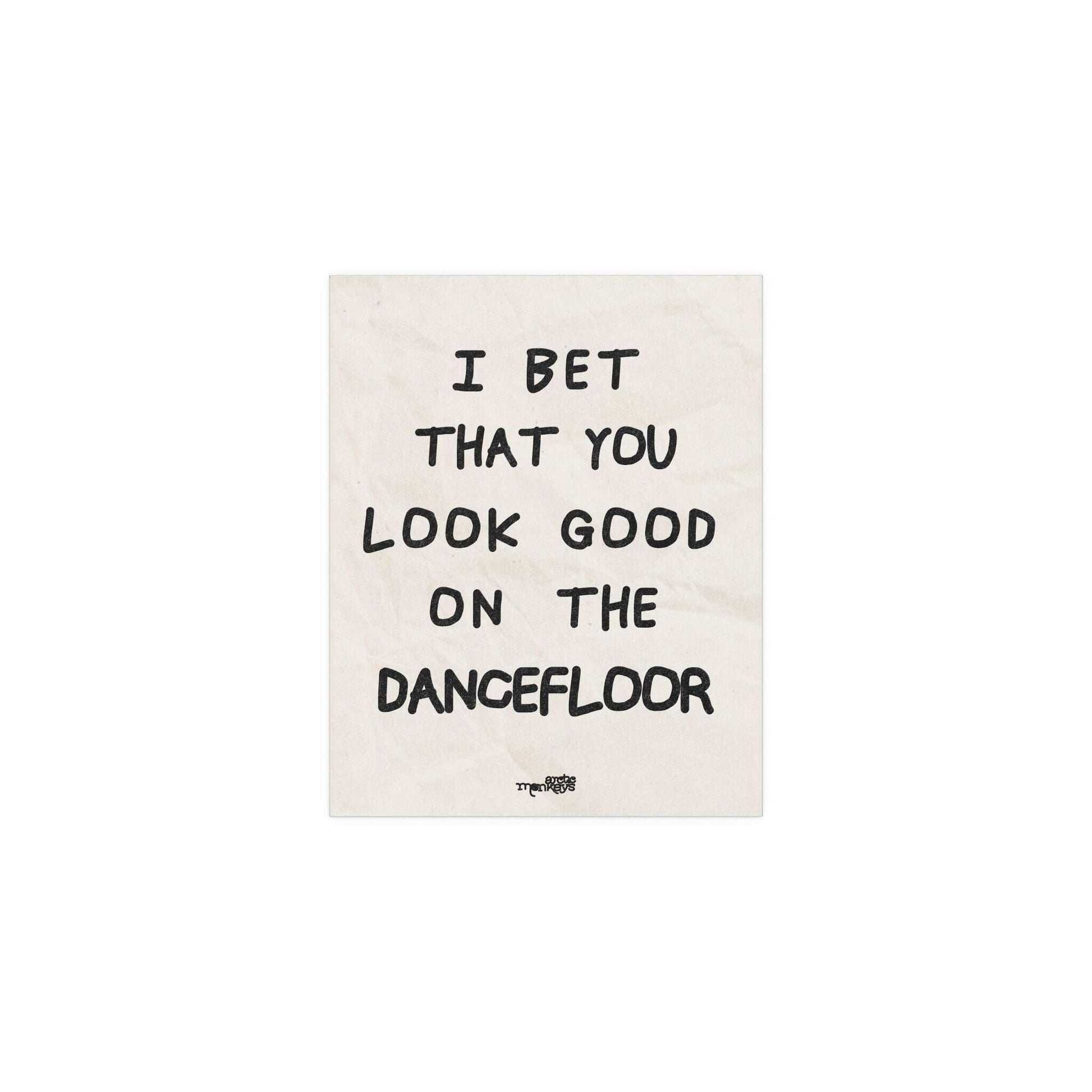 Arctic Monkeys poster titled "I Bet You Look Good on the Dancefloor" by Glow On Prints, featuring band artwork and vibrant design.