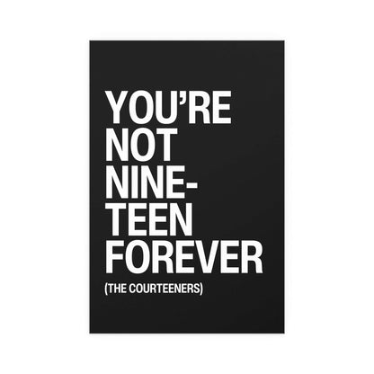 Black and white poster of the Courteeners' "Not Nineteen Forever" album cover by Glow On Prints, featuring band members and text.