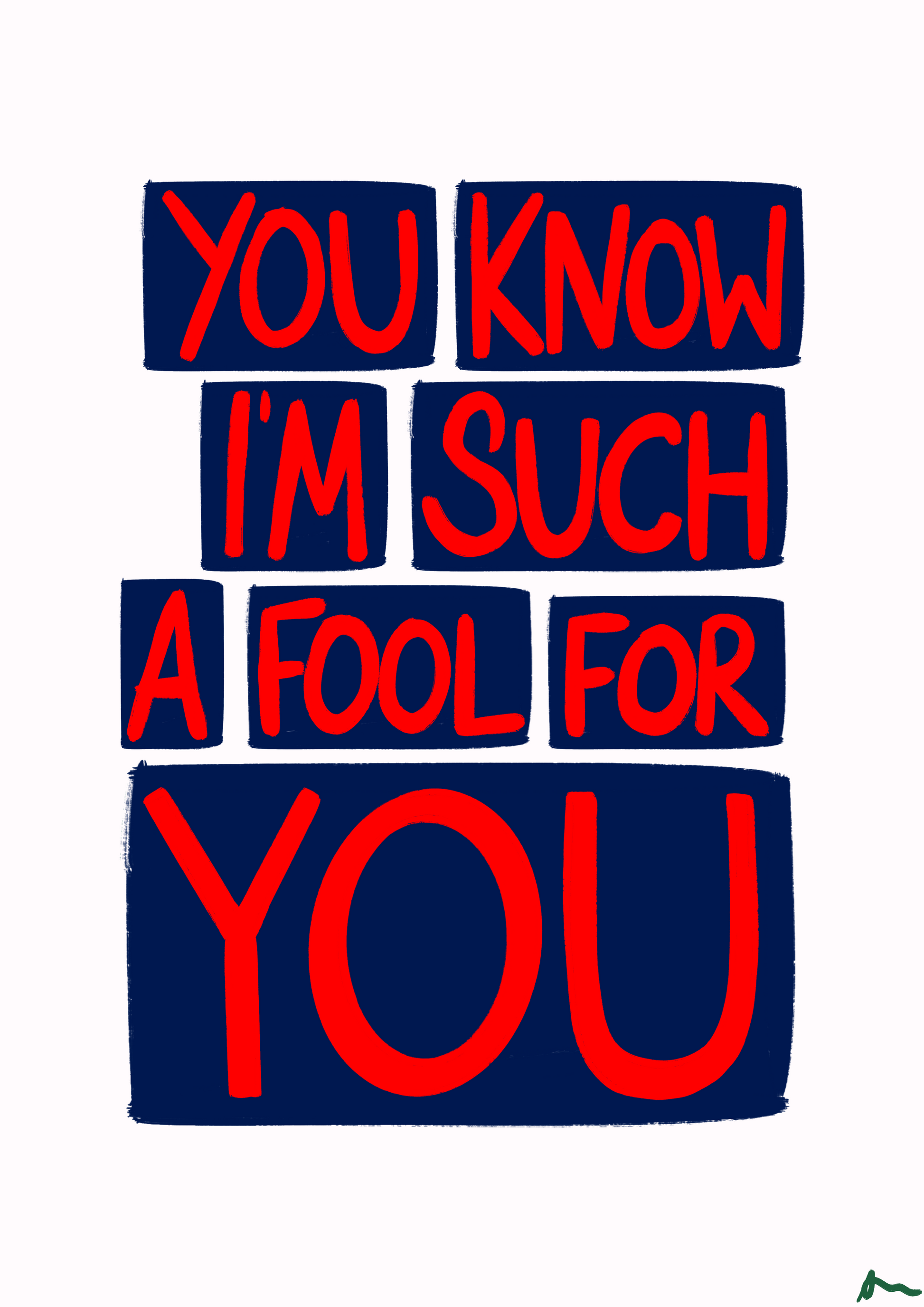 Bold blue and red maximalist print featuring the lyric "You Know I'm Such a Fool For You" by Peak Prints, suitable for wall art.