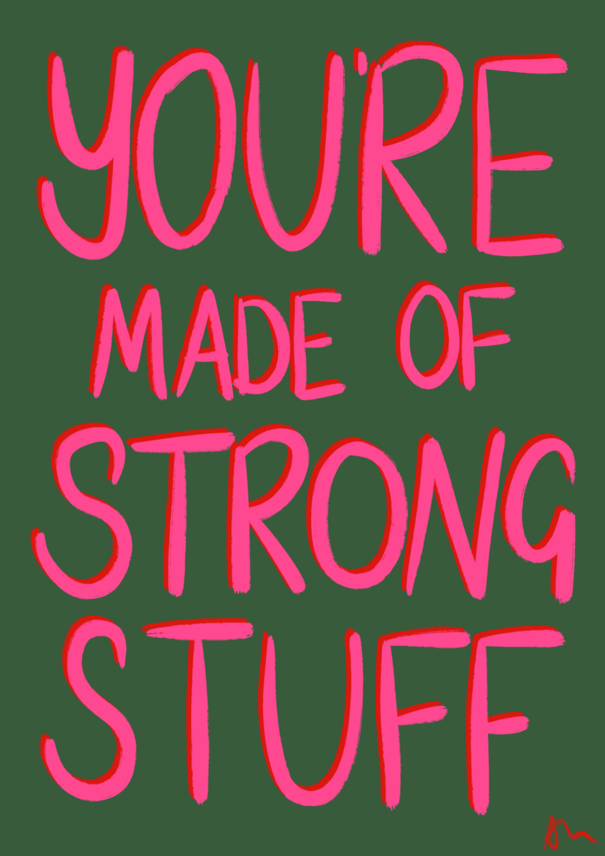 A4 green and pink inspirational poster featuring the quote "You’re Made of Strong Stuff" in bold letters, designed by Peak Prints.