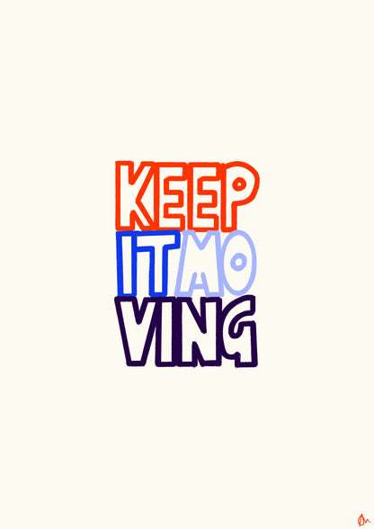 Colorful motivational wall art print titled "Keep It Moving" by Peak Prints, featuring bold, vibrant design and inspiring message.