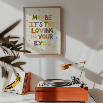 Colorful Olivia Dean quote music print wall art titled Loving In Your Eyes by Peak Prints, featuring vibrant text and musical design elements.