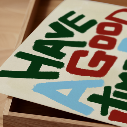 High-quality archival matte print of "Have a Good Time (But Leave By Nine)" artwork by Glassware UK on FSC-certified paper.