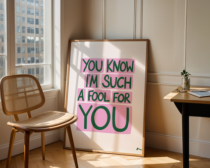 Bold pink and green lyric print poster by Peak Prints, featuring "You Know I'm Such a Fool For You" lyrics on a vibrant background.
