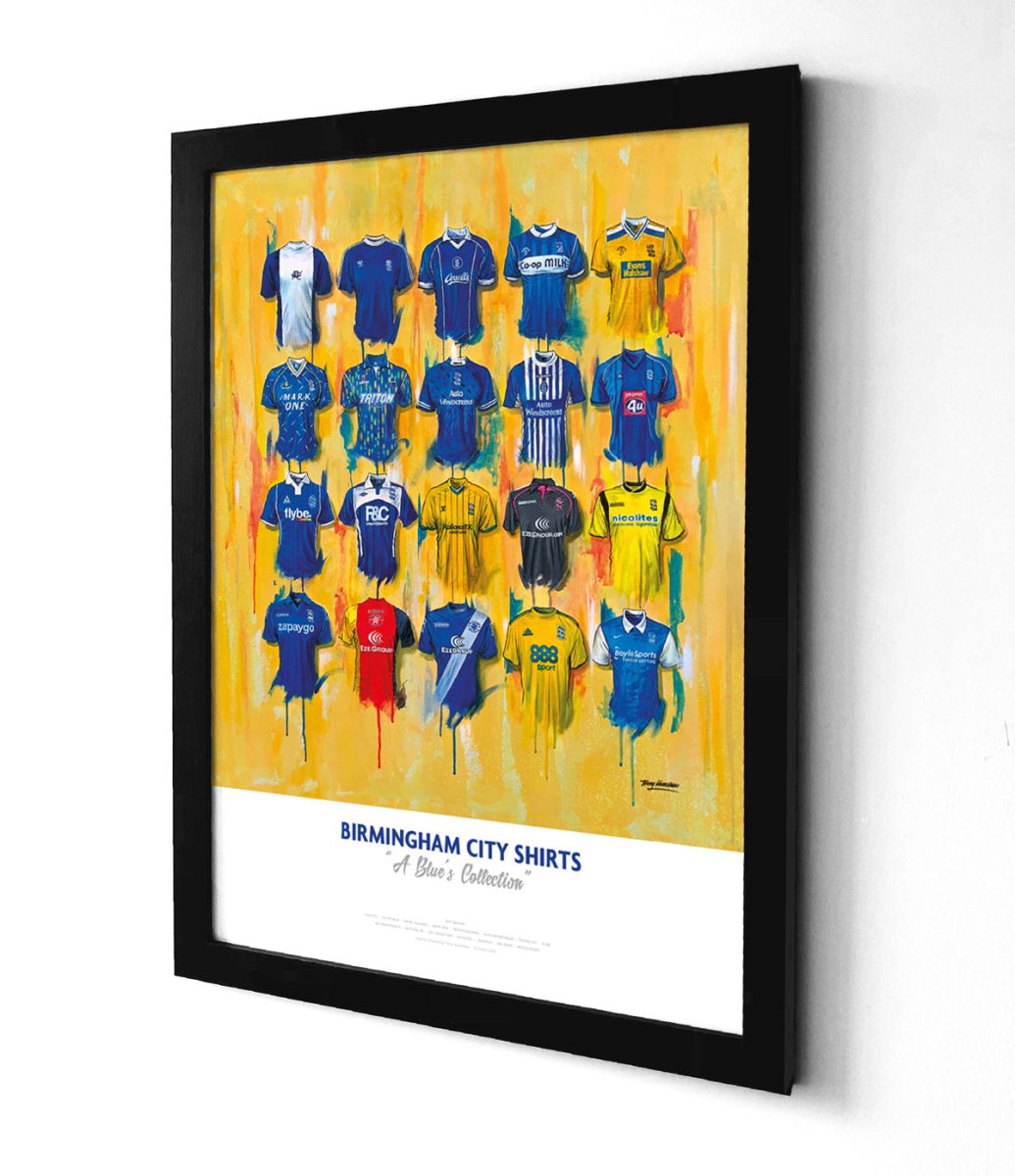 Limited edition signed print of Birmingham City FC shirts by Terry Kneeshaw Art, A2 size, featuring iconic team memorabilia.
