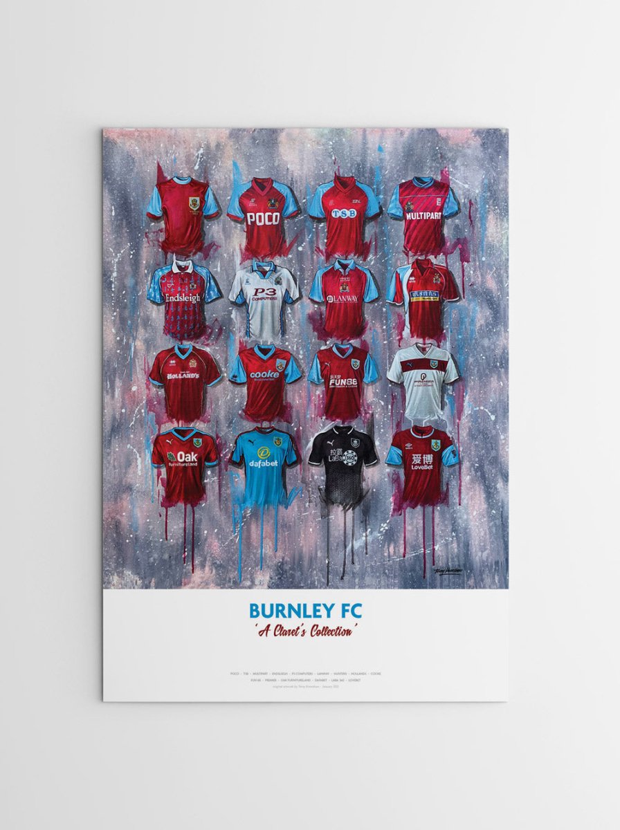 A2 limited edition signed print of Burnley FC shirts by Terry Kneeshaw Art, featuring detailed artwork of classic team jerseys.