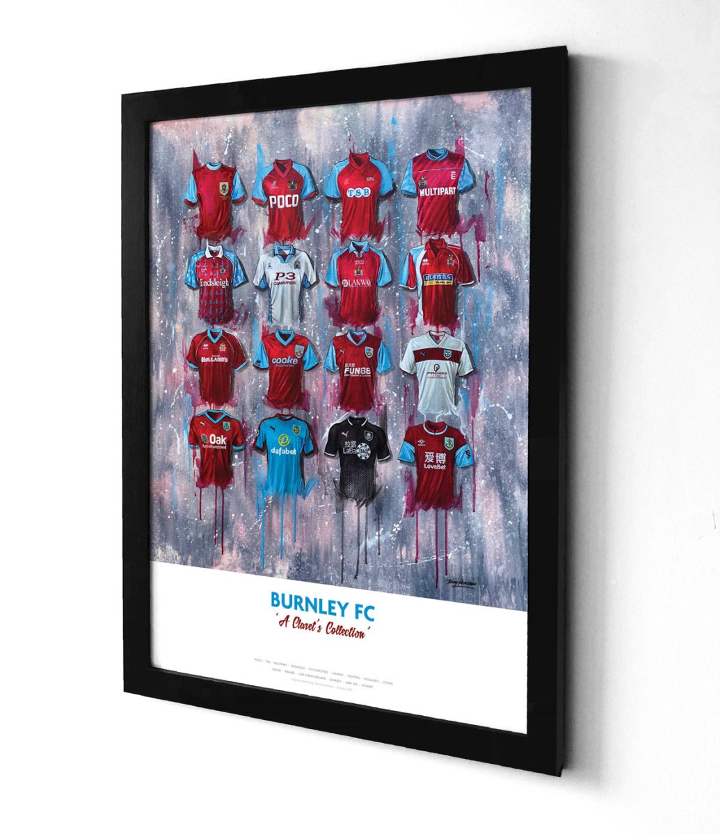 Limited edition A2 signed print of Burnley FC shirts by Terry Kneeshaw Art, showcasing detailed football memorabilia artwork.